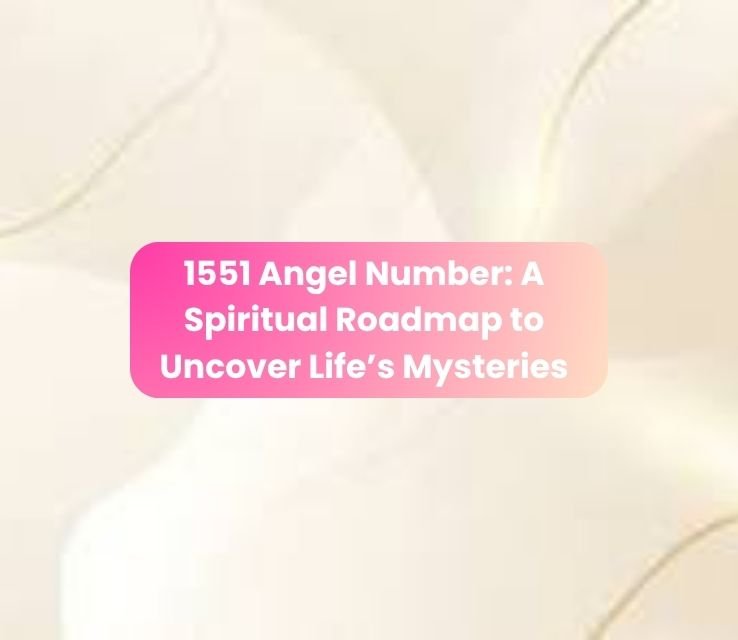 1551 Angel Number