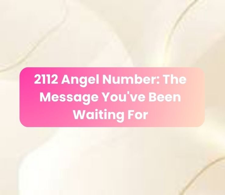 2112 Angel Number