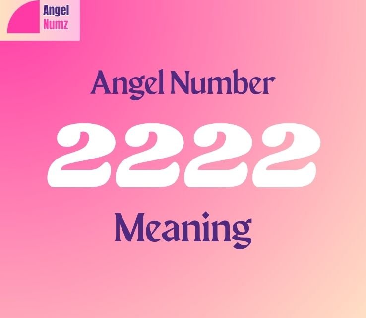2222 Angel Number Meaning