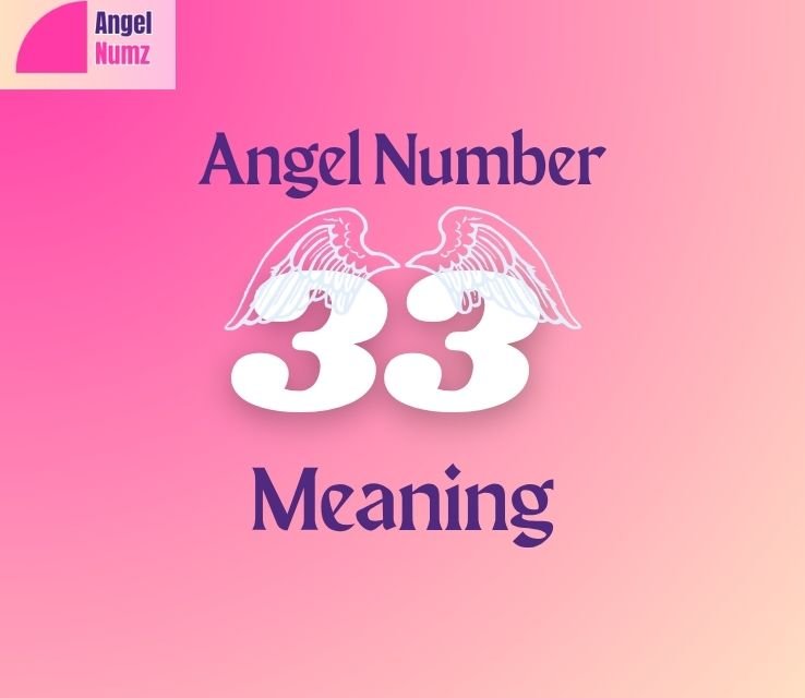 33 Angel Number Meaning