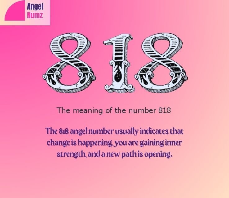 818 Angel Number Spiritually