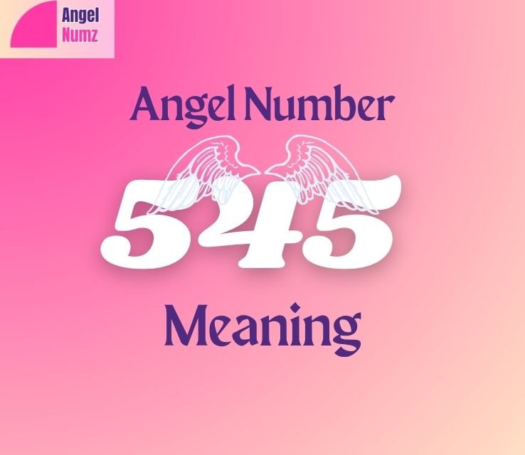 545 Angel Number