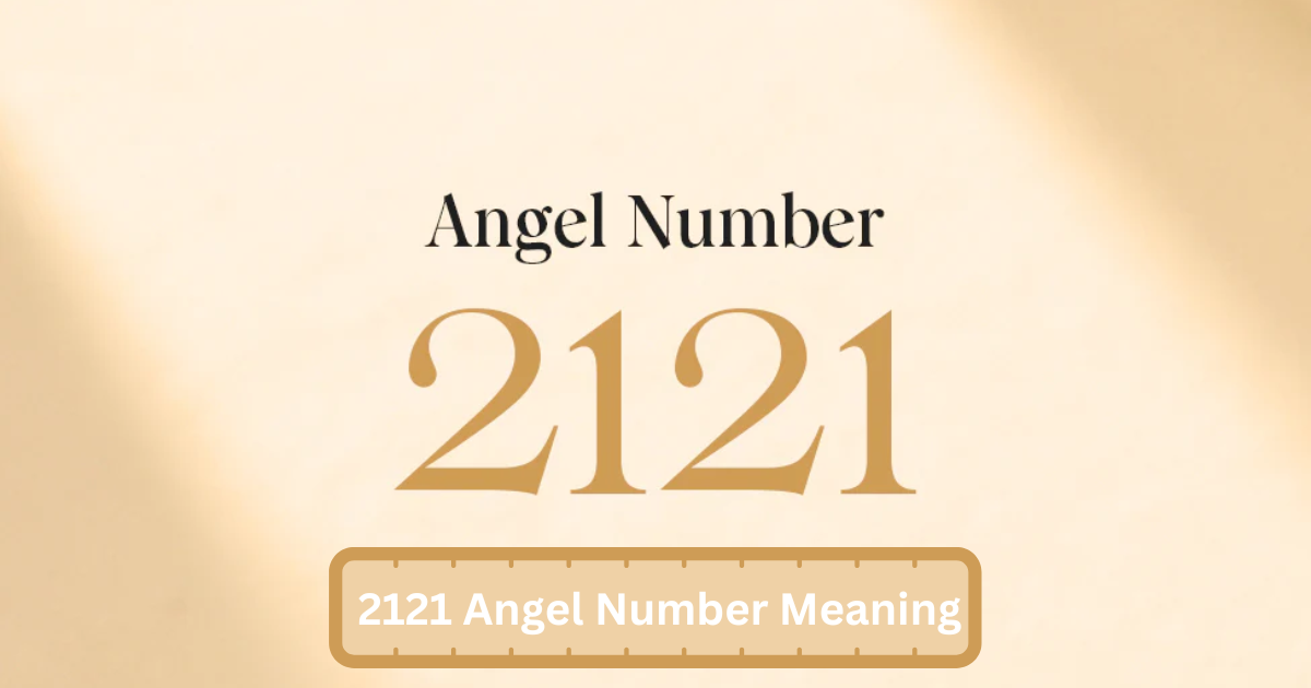 2121 Angel Number Meaning