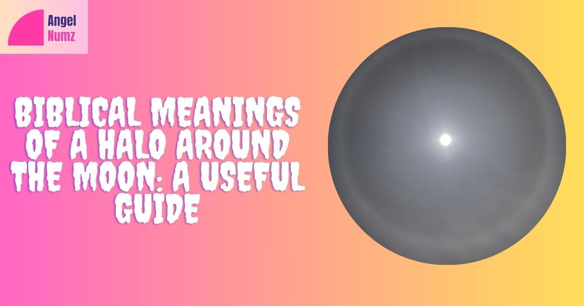 Biblical Meanings Of A Halo Around The Moon