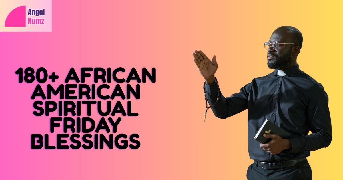 African American Spiritual Friday Blessings