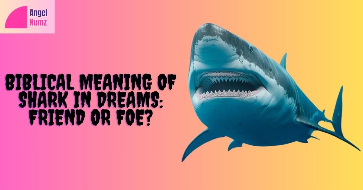 Biblical Meaning of Shark in Dream