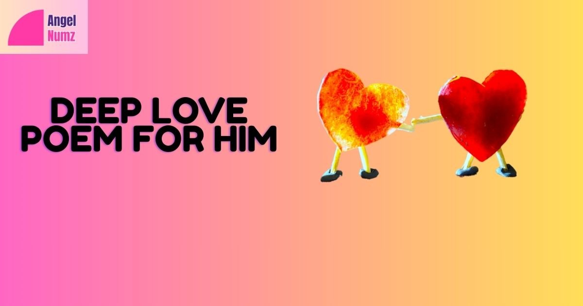 Deep Love Poem For Him