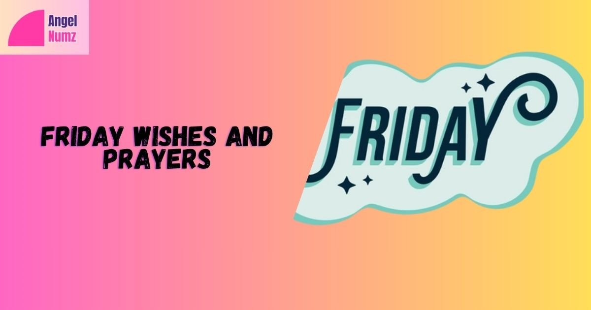Friday Wishes and Prayers