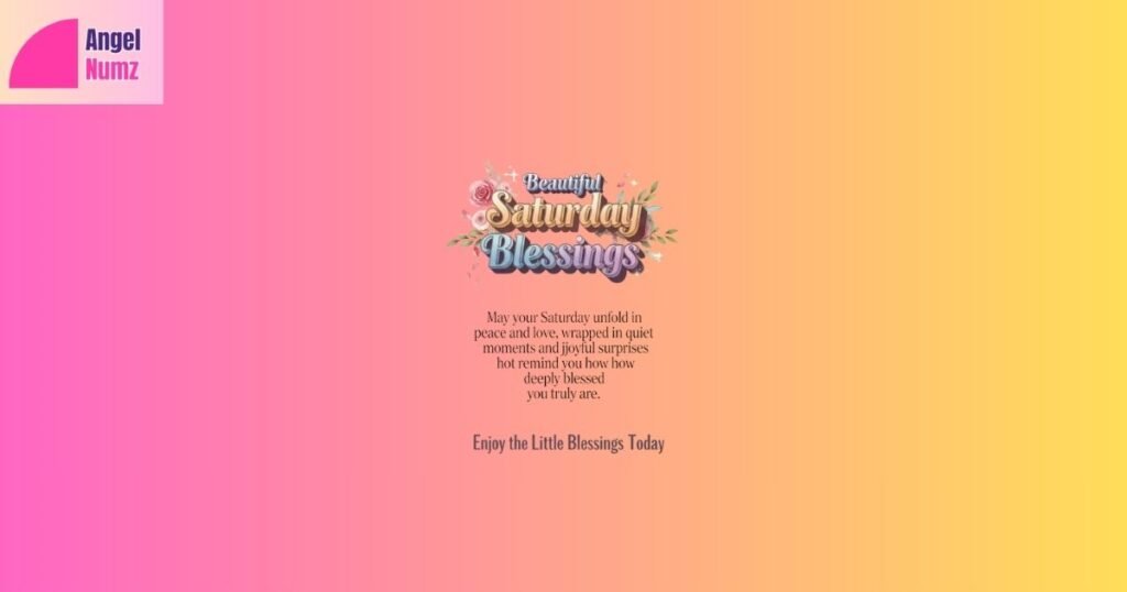 Happy Saturday Blessings