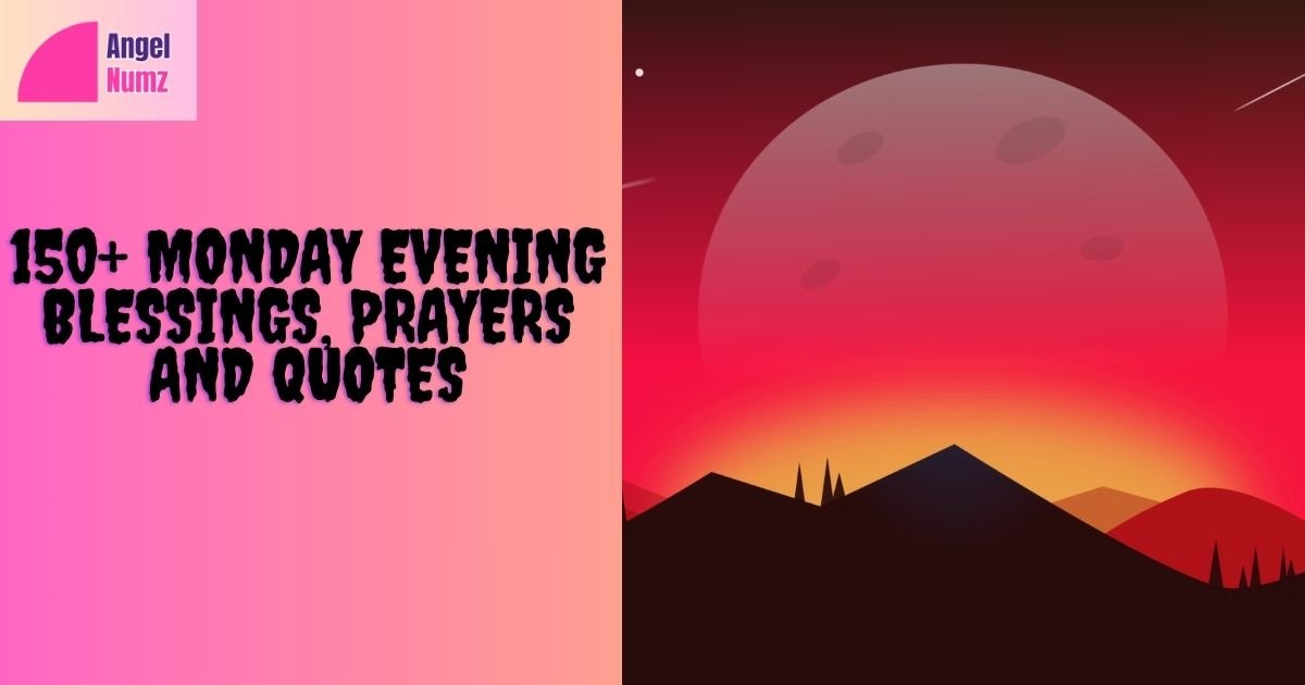 Monday Evening Blessings