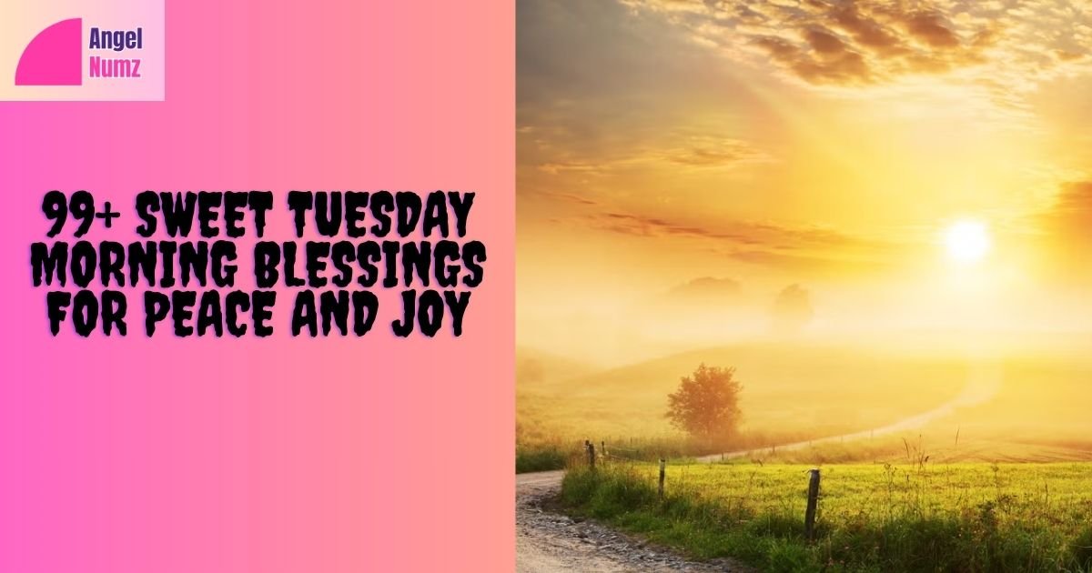 Tuesday Morning Blessings