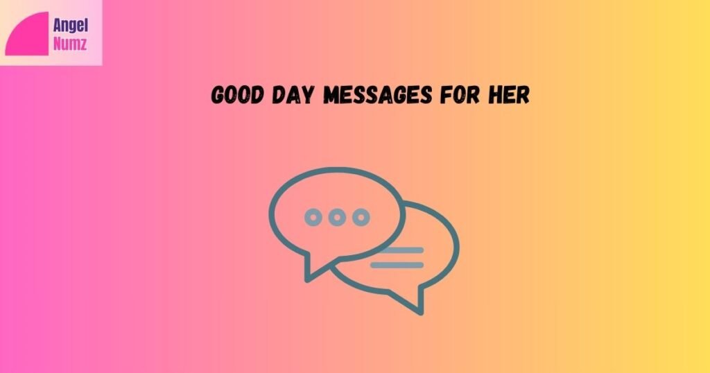 Good Day Messages For Her