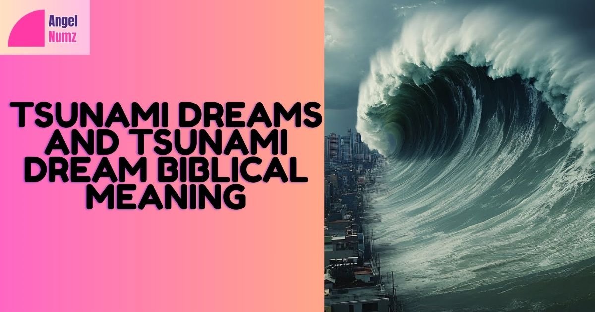 Tsunami Dream Biblical Meaning