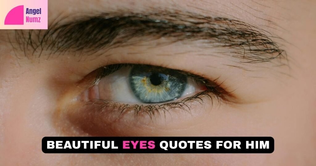 Beautiful Eyes Quotes for Him