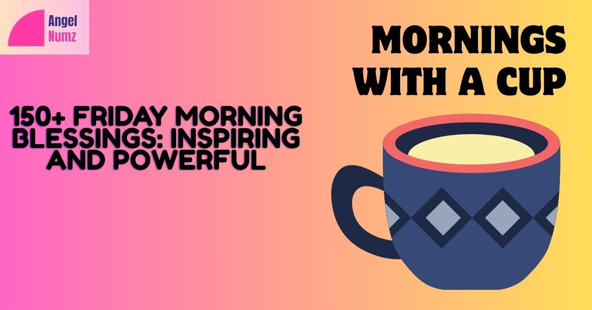 Friday Morning Blessings