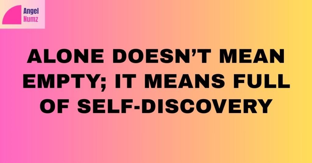 Inspirational and Empowering Quotes About Being Alone