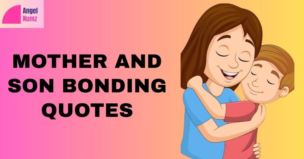 Mother and Son Bonding Quotes