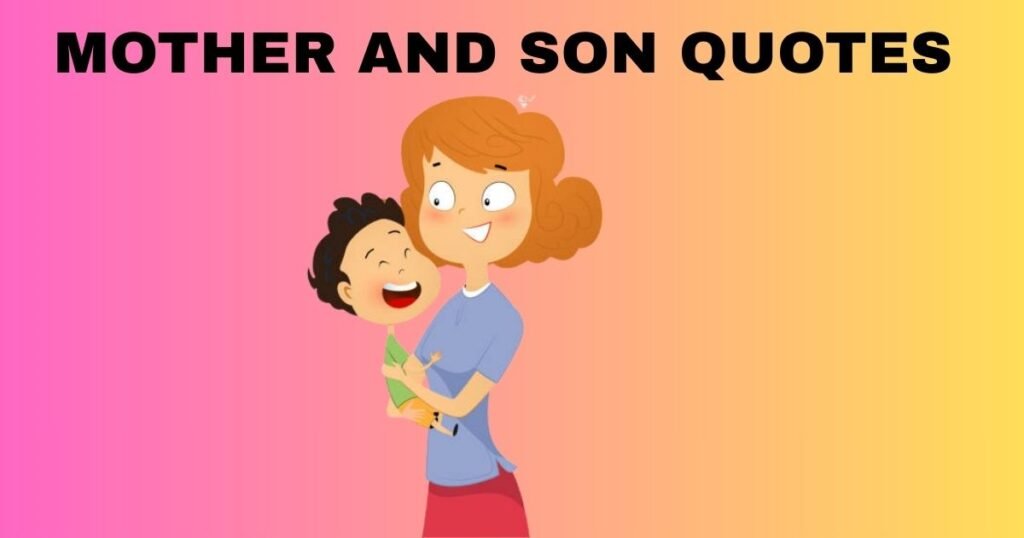 Mother and Son Quotes