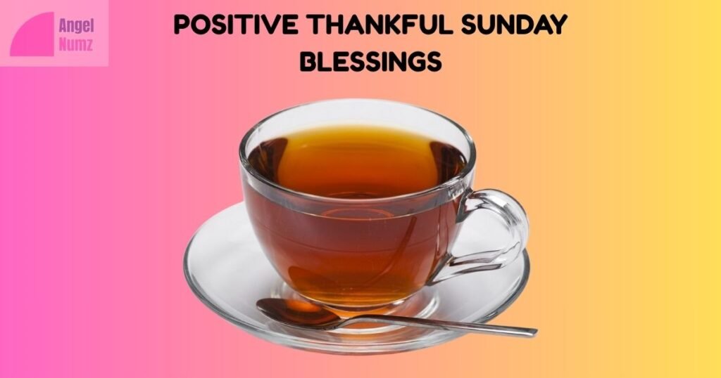 Positive Thankful Sunday Blessings